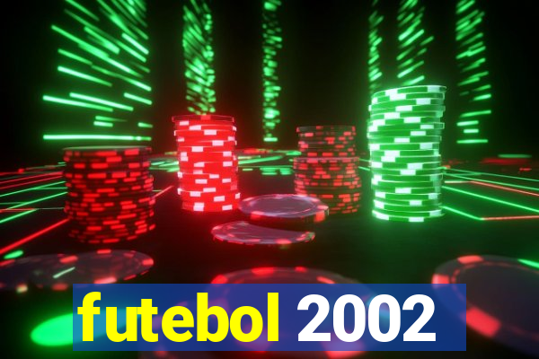 futebol 2002
